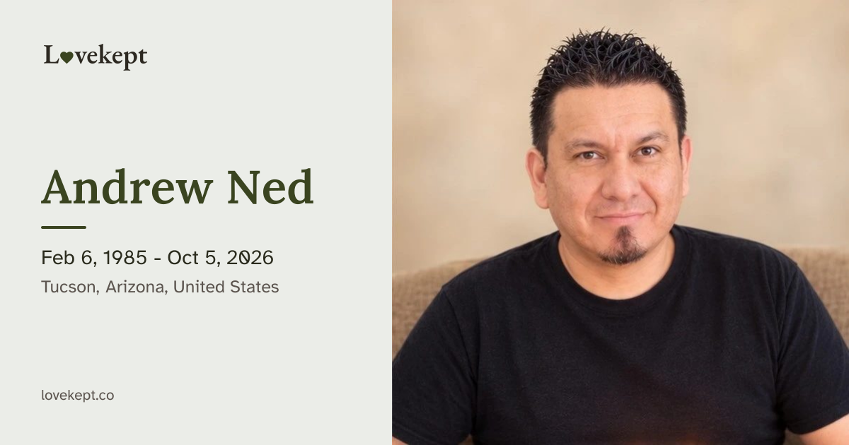 Andrew Ned Obituary (1985-2026), Tucson, Arizona